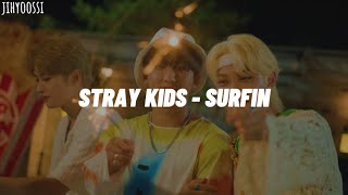 STRAY KIDS (스트레이키즈) - SURFIN / Easy lyrics Romanized