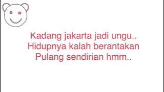 Jason Ranti - Kadang Jakarta jadi ungu lirik