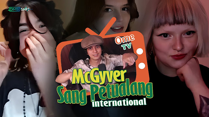 OmeTV Part 25 : McGyver menghadapi semua ke randoman warga ome tv