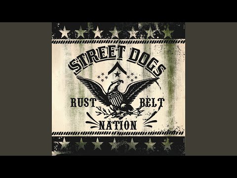 Putar Rustbelt Nation - Street Dogs