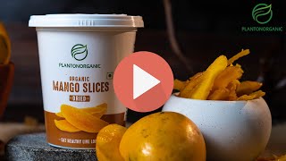 How is Dried mango processed? | Organic Dried Mango processing at Plantonorganic | Organic Snacks | screenshot 1