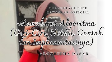 🔍 Memahami Algoritma: Ciri-Ciri, Notasi, Contoh & Implementasinya | Informatika Dasar ✅