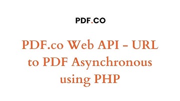 PDF.co Web API - URL to PDF Asynchronous using PHP