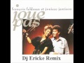 Francois Feldman & Joniece Jamison - Joue pas (Club Edit Dj Ericke Remix).wmv