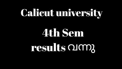 Calicut university,4th sem results published, latest update