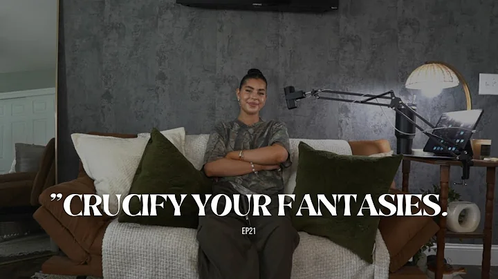 CRUCIFY YOUR FANTASIES. | EP 21 | SavedNotSoftPodcast