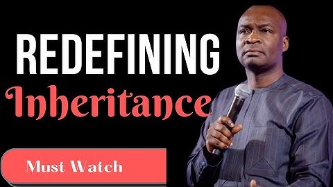 (MUST WATCH) Redefining Inheritance 1 of  5 - Apostle Joshua Selman | True Meaning of Inheritance