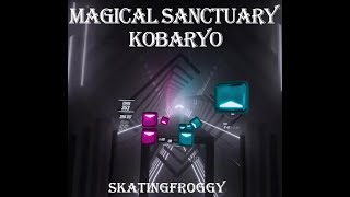 Beat Saber//Magical Sanctuary-Kobaryo// E+ 89.4%