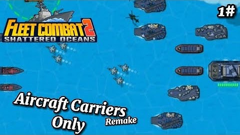Fleet Combat 2 - Aircraft Carriers Only 1#