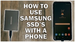 how to use samsung ssd's with a phone