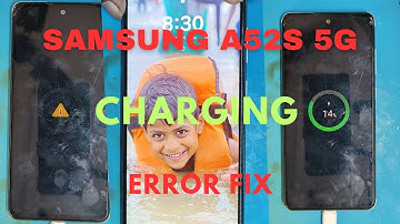 Samsung A52s Charging Error | Samsung A52 Charging Error