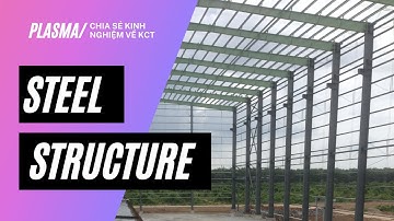 Buổi 1.2  - Tải trọng cho Nhà Thép | Kết Cấu Thép | Plasma Team