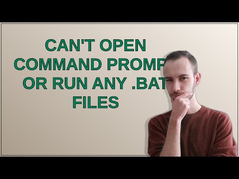 Can't open command prompt or run any .bat files