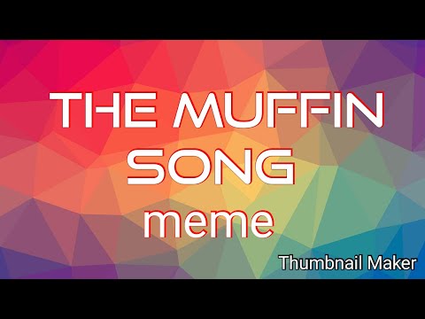 muffin-song-meme