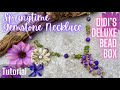 Springtime Gemstone Necklace -  Didi's Deluxe Bead Box - Tutorial