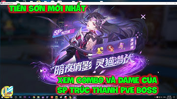 Đấu La Đại Lục-Hồn Sư Đối Quyết: Xem COMBO Và Dame Của SP TRÚC THANH PVE Boss, Tiên Sơn Mới Nhất