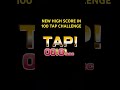 NEW HIGH SCORE ON 100 TAP CHALLENGE #100tapchallenge #highscore