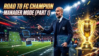 5Road to FC Mobile Champion 🏆 | Manager Mode (1) 🔥⚽ Part One