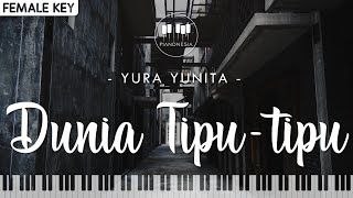 Yura Yunita - Dunia Tipu tipu (Female Key) Karaoke Piano