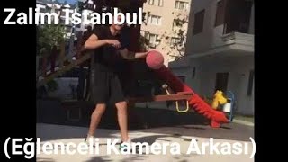 Zalim İstanbul (Kamera Arkası - Eğlenceli Anlar ve Şok Görüntüler 2020)