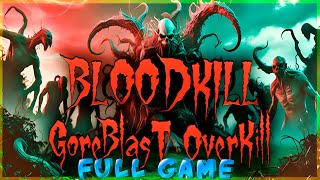 BLOODKILL: Goreblast Overkill Gameplay Walkthrough FULL GAME No Commentary