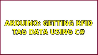 Arduino: Getting RFID tag data using C#