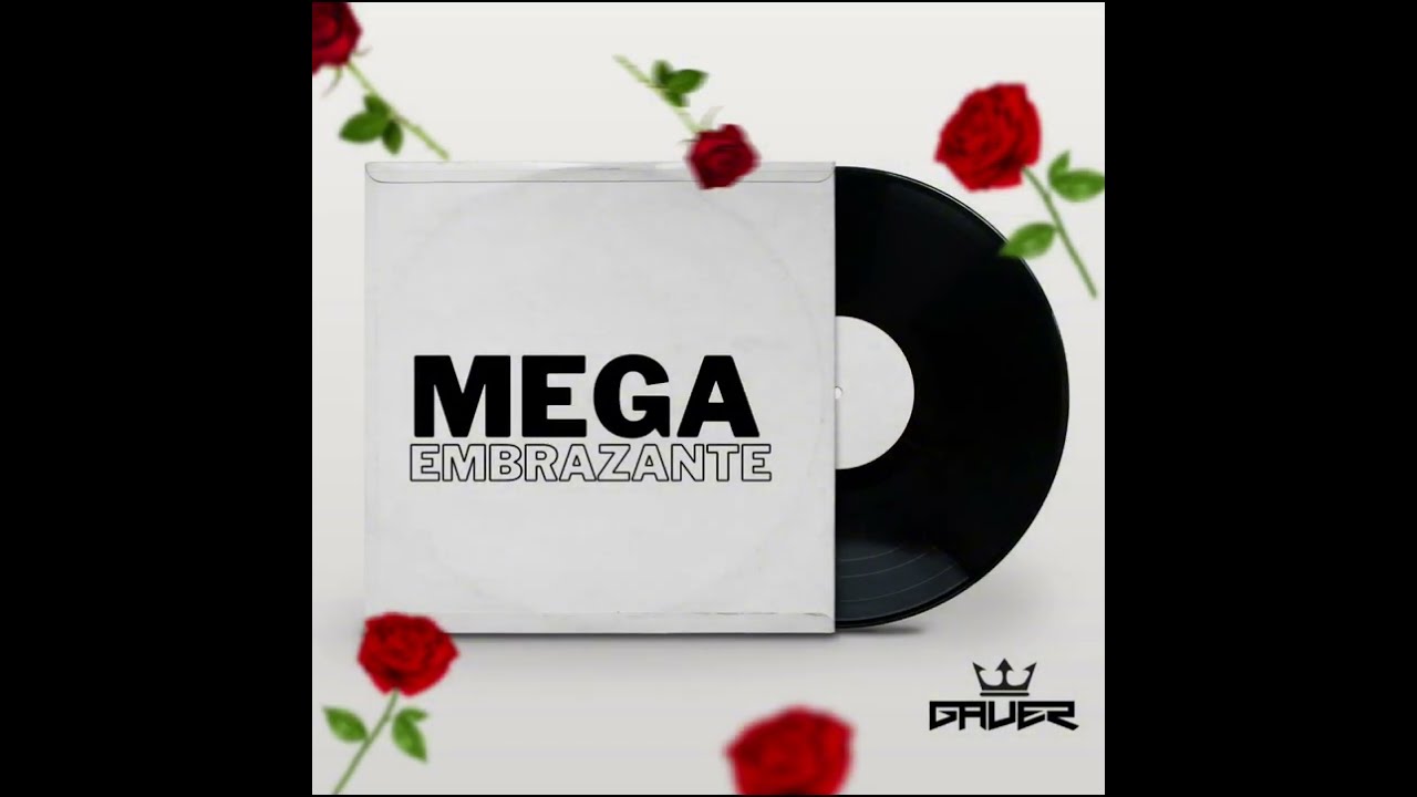 MEGA - EMBRAZANTE • DJ GAVER FEAT. (GIRO RECORDS)