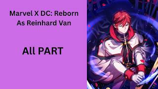 Marvel X DC: Reborn As Reinhard Van