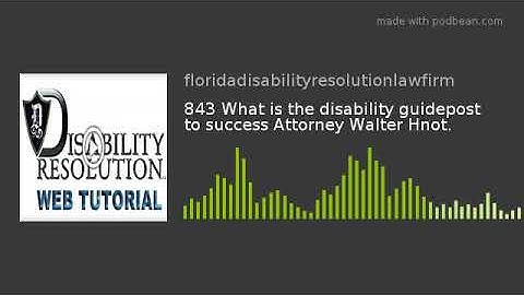 1788: What is the disability guidepost to success Attorney Walter Hnot.