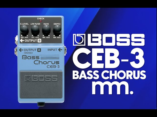 MusicMaker Presents - BOSS CEB-3 BASS CHORUS: A Tasty Bass Chorus Pedal  With Low Filter Control!