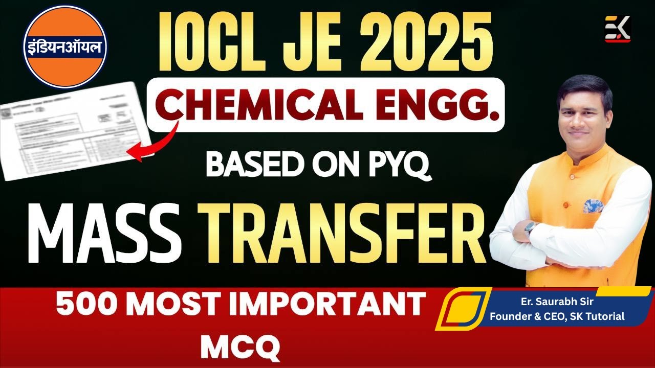 IOCL JE 2025 | Mass Transfer Most Expected MCQs Live Session by Er. Saurabh Sir | SK Tutorial 🔥