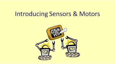 MOOC Week1 Lesson 7: Sensors and Motors