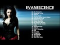 Evanescence Greatest Hits- The Best Songs Of Evanescence