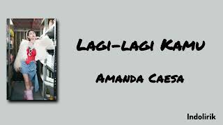 Lagilagi Kamu  Amanda Caesa  Lirik Lagu