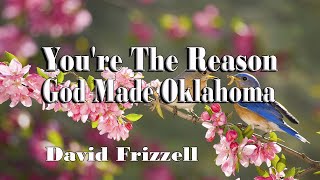 You're The Reason God Made Oklahoma - David Frizzell