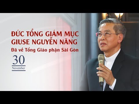 🚩Đức Tổng Giám mục Giuse Nguyễn Năng đã về TGP Sài Gòn