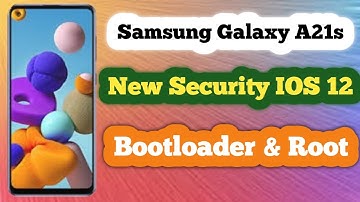 Samsung Galaxy A21s SM-A217F Android 12 New Security 2024 Bootloader Unlock ,Root & AutoPatch file