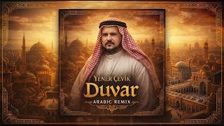 Yener Çevik - Duvar [Arabic REMIX] (Prod. By muMmy)