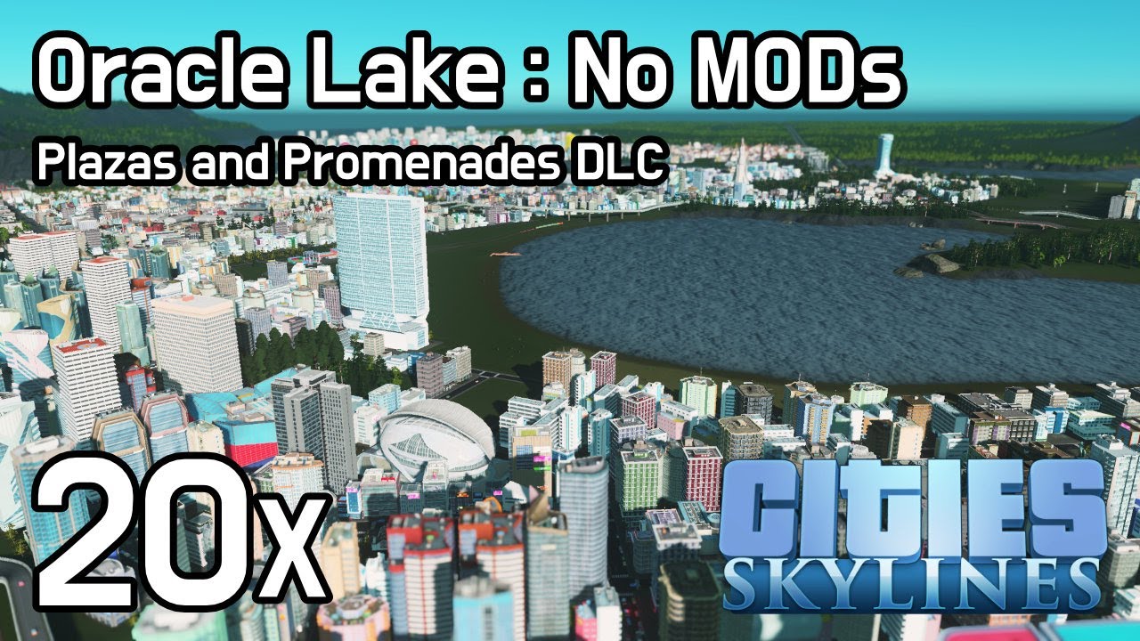 Cities Skylines Oracle Lake 20x (No MODs) 오라클 호수 YouTube
