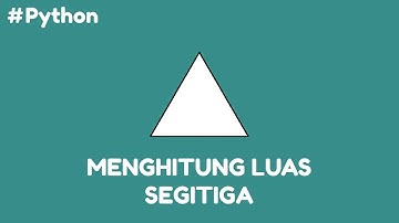 Program Python Menghitung Luas Segitiga