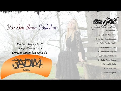 Bizim Gönül - Yar Ben Sana Söyledim ( Official Lyric Video )