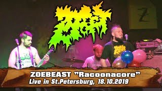 ZOEBEAST "Racoonacore" - Live in St.Petersburg, 18.10.2019