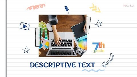 DESCRIPTIVE TEXT FOR GRADE 7