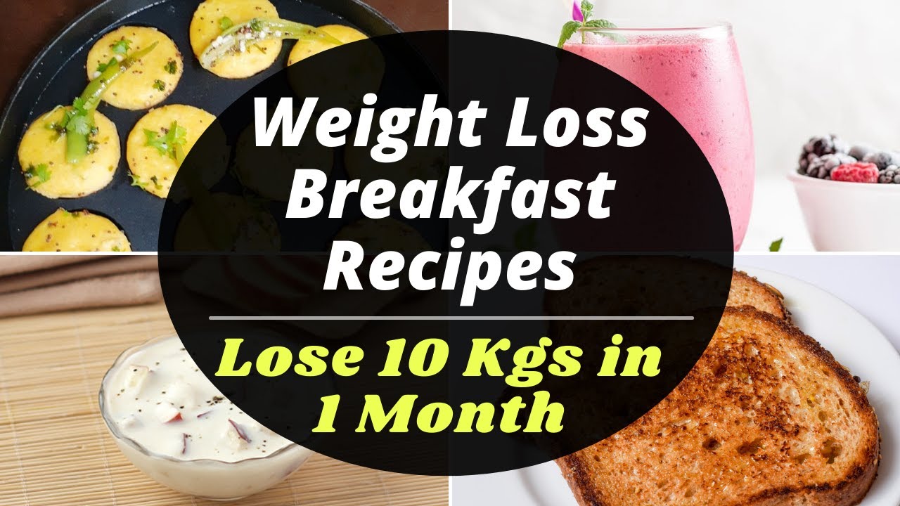 Indian Weight Loss Breakfast Recipes| How to lose weight fast | Indian ...