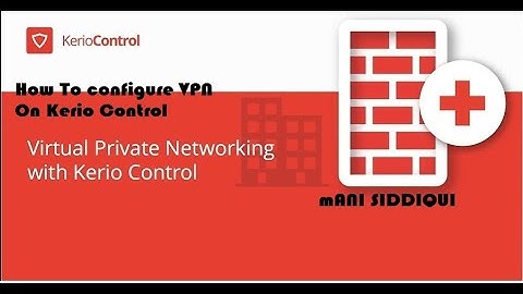 How To Configure VPN on Kerio Control
