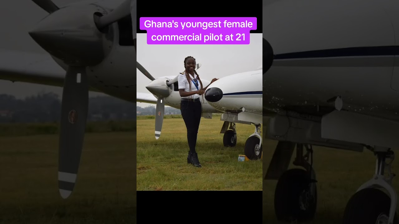 Ghana's youngest female commercial pilot at 21 