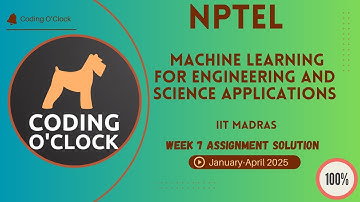 Machine Learning for Engineering & science applications Week 7 Assignment Solution JanuaryApril 2025