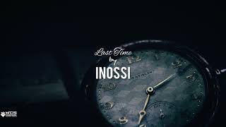 Inossi- Last Time 💯 [Best Electronic Dance Music]
