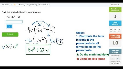 Distributive Property: IXL Z.6 Multiply a Polynomial by a Monomial