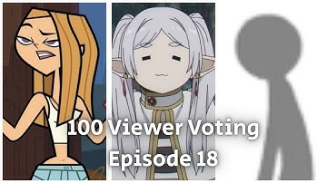 100 Viewer Voting Episode 18